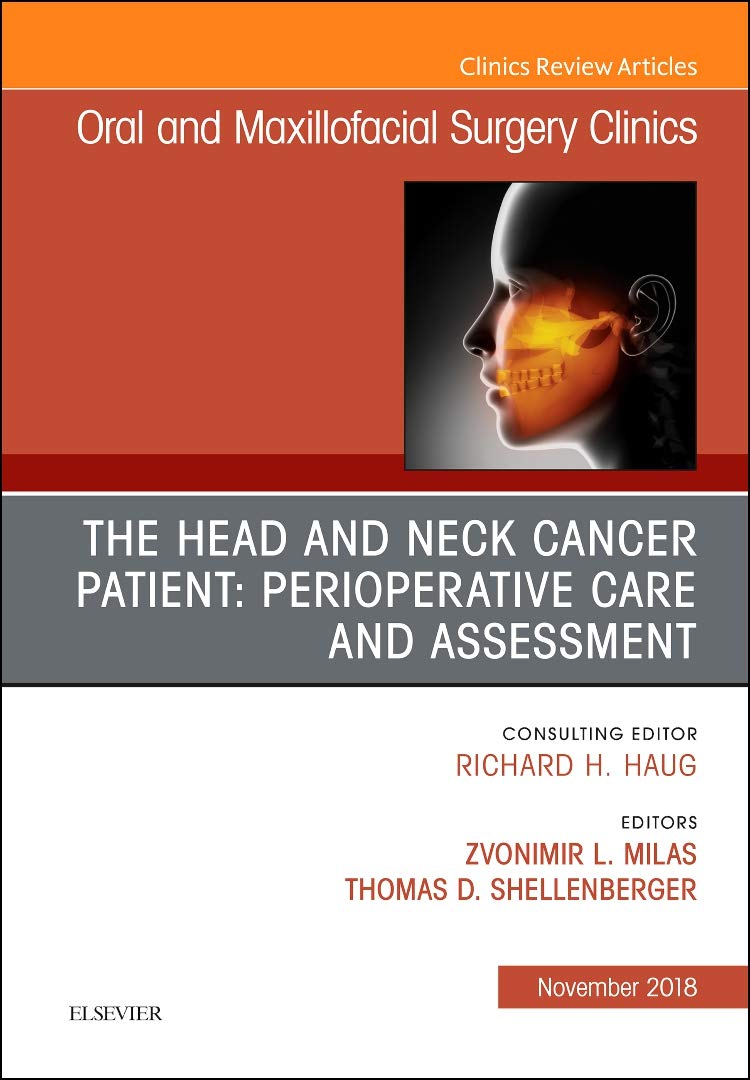 The Head and Neck Cancer Patient: Perioperative Care and Assessment, An Issue of Oral and Maxillofacial Surgery Clinics of North,Used