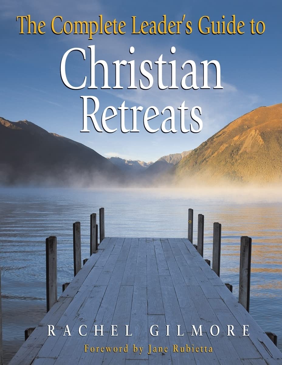 Complete Leader'S Guide To Christian Retreats,New