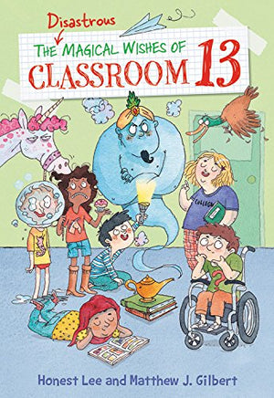 The Disastrous Magical Wishes of Classroom 13 (Classroom 13, 2),Used