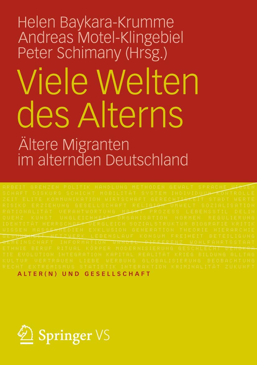 Viele Welten des Alterns: ltere Migranten im alternden Deutschland (Alter(n) und Gesellschaft, 22) (German Edition),Used
