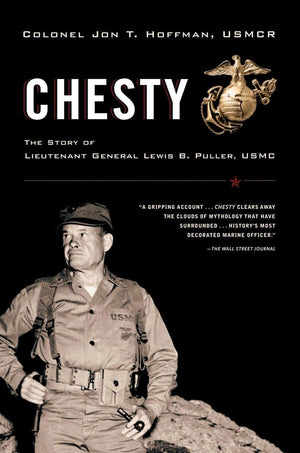Chesty: The Story of Lieutenant General Lewis B. Puller, USMC,Used