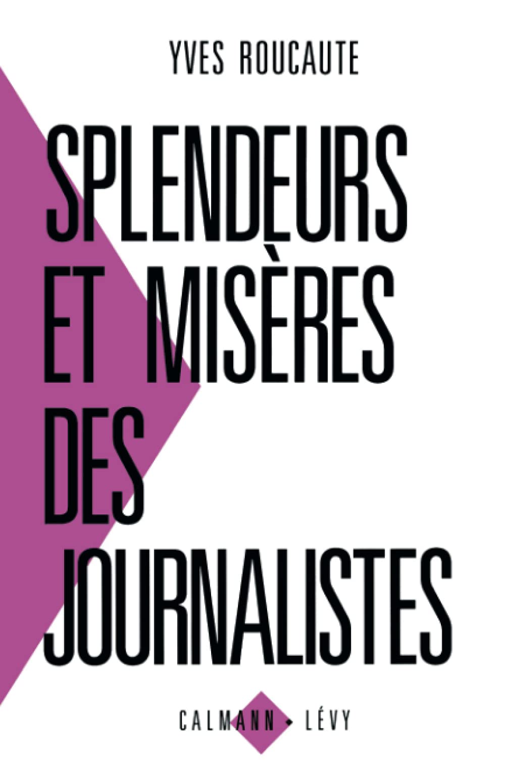 Splendeurs et misres des journalistes,Used