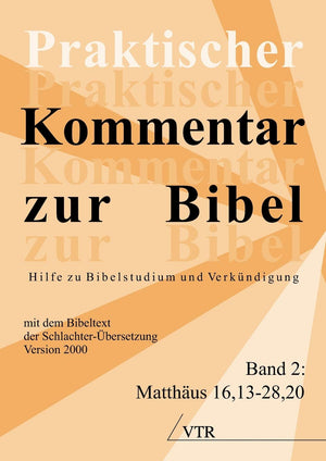 Praktischer Kommentar Zur Bibel: Hilfe Zu Bibelstudium Und Verkundigung and (Band 2: Matthaus 16,1328,20) (German Edition),Used
