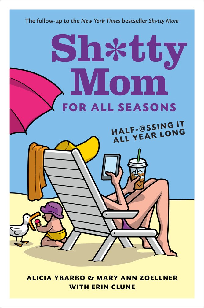 Sh*tty Mom for All Seasons: Half@ssing It All Year Long,Used