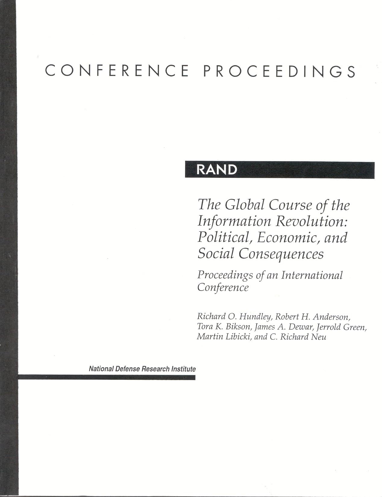 The Global Course of the Information Revolution: Political, Economic, and Social Consequences (Documented Briefing),Used