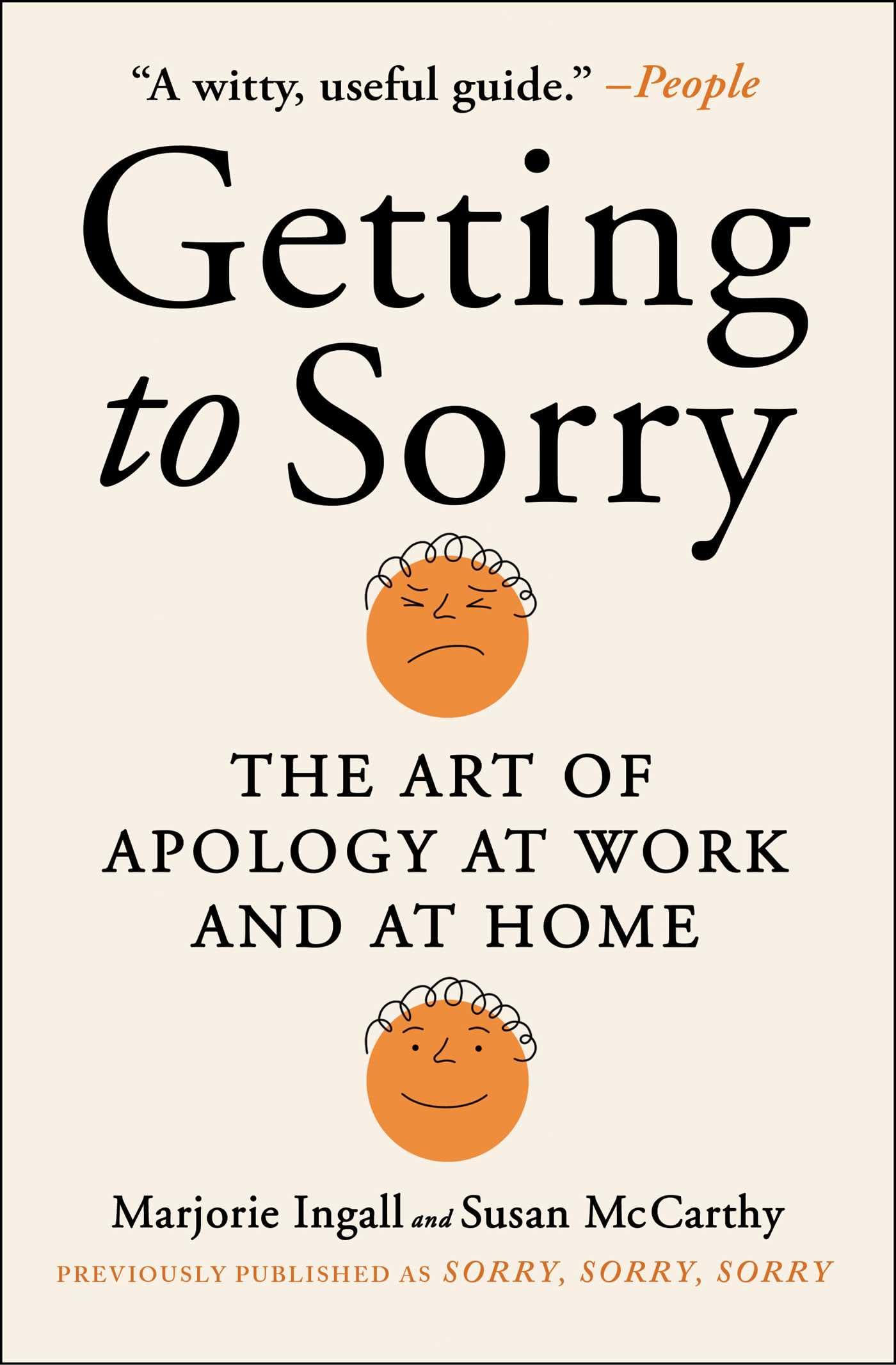 Getting To Sorry: The Art Of Apology At Work And At Home,Used