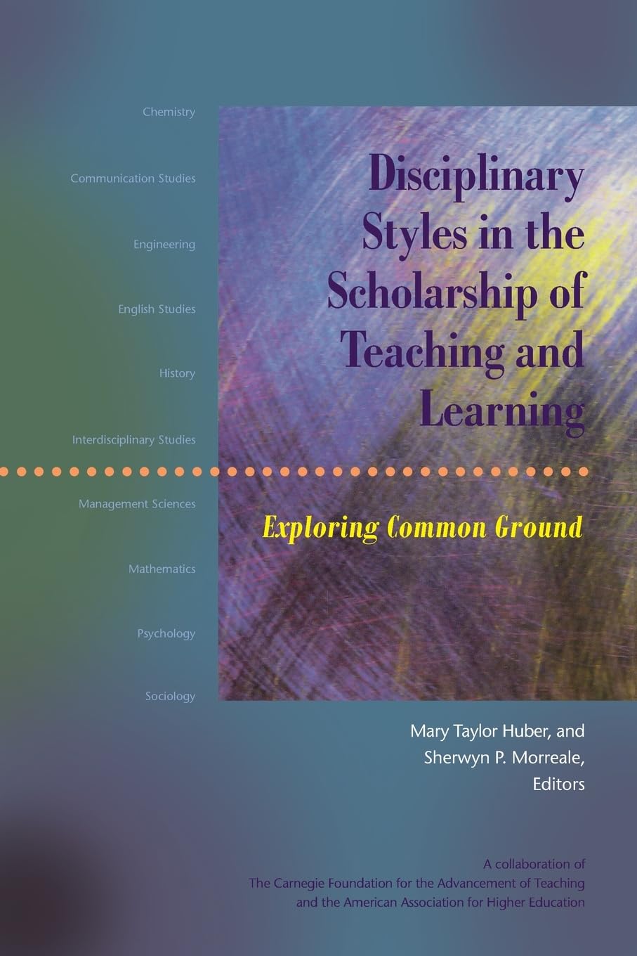 Disciplinary Styles In The Scholarship Of Teaching And Learning,New