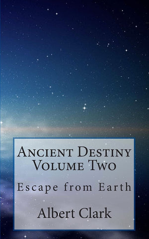 Ancient Destiny Volume Two: Escape From Earth,Used