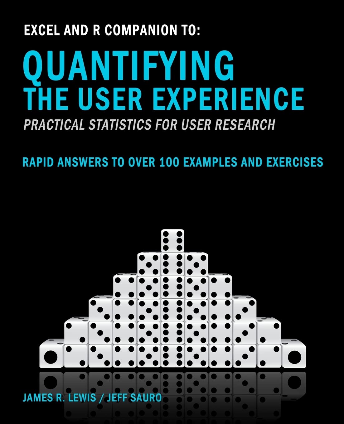 Excel and R Companion to Quantifying the User Experience: Rapid Answers to over 100 Examples and Exercises,Used