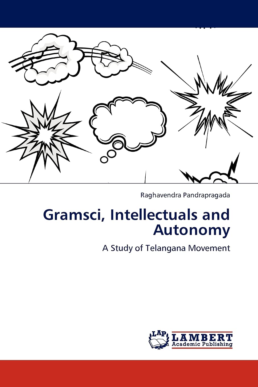 Gramsci, Intellectuals and Autonomy: A Study of Telangana Movement,Used