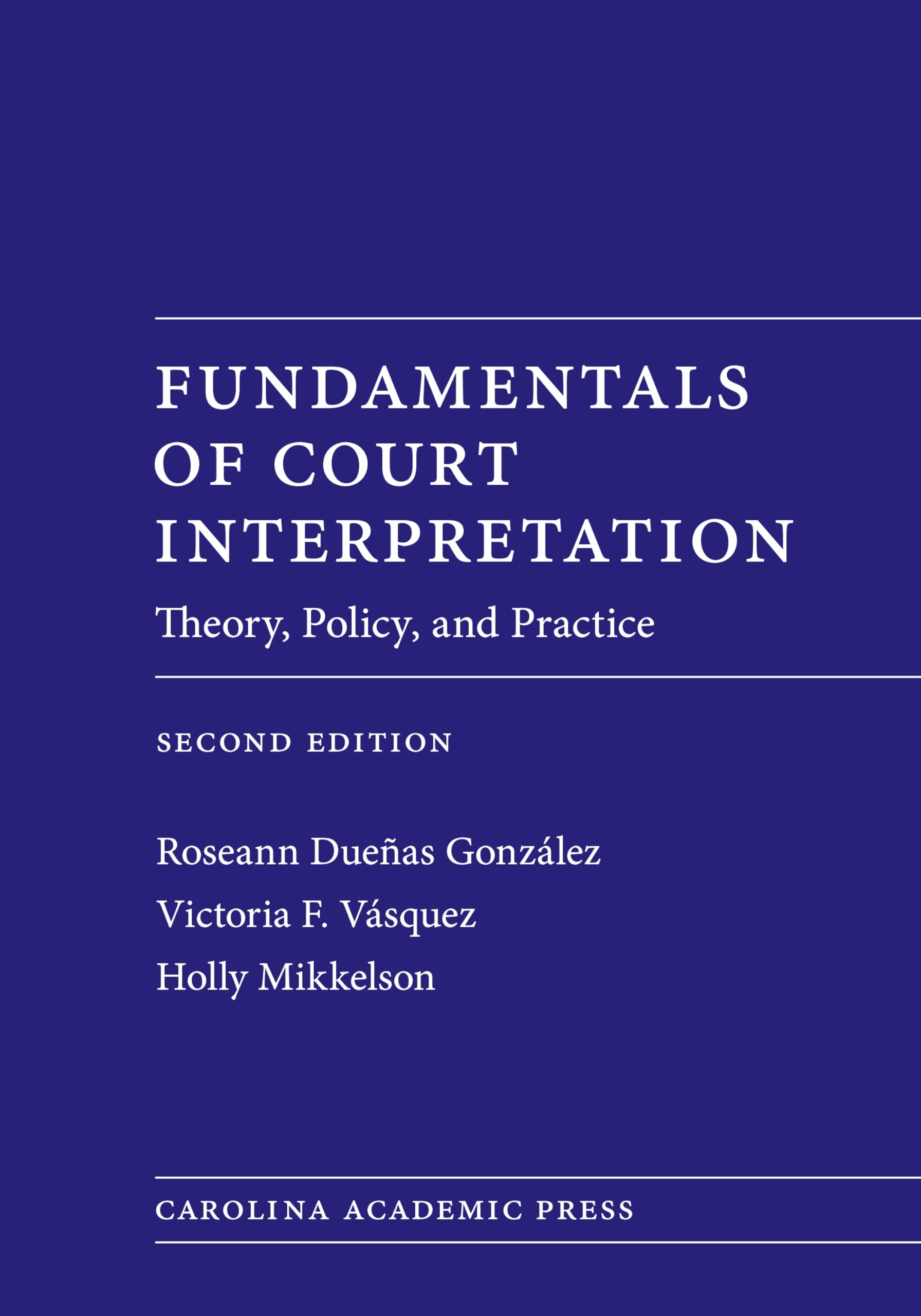Fundamentals of Court Interpretation: Theory, Policy and Practice,Used