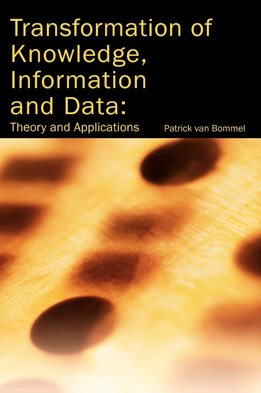 Transformation of Knowledge, Information and Data: Theory and Applications,Used