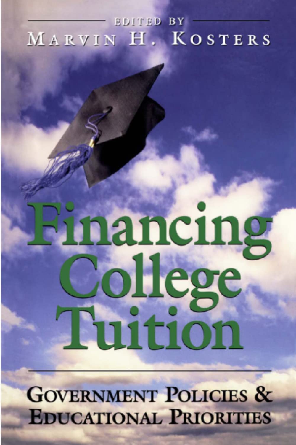 Financing College Tuition: Goverment Policies And Educational Priorities,New