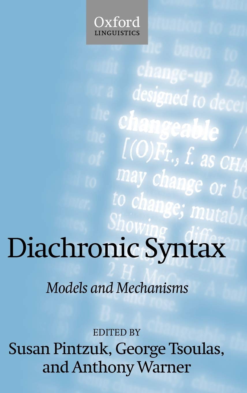 Diachronic Syntax: Models And Mechanisms (Oxford Linguistics)