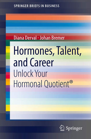 Hormones, Talent, and Career: Unlock Your Hormonal Quotient (SpringerBriefs in Business),Used