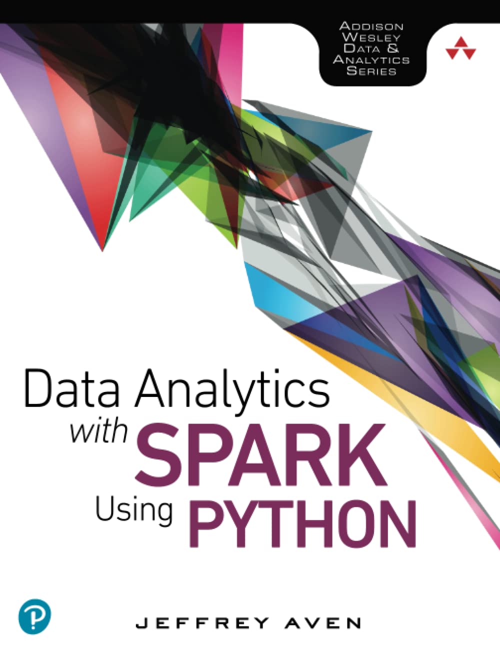 Data Analytics With Spark Using Python (Addisonwesley Data & Analytics Series),New