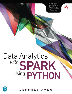 Data Analytics With Spark Using Python (Addisonwesley Data & Analytics Series),New