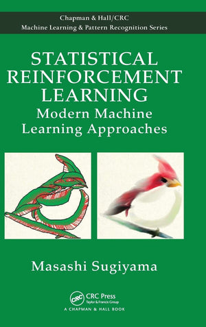 Statistical Reinforcement Learning: Modern Machine Learning Approaches (Chapman & Hall/CRC Machine Learning & Pattern Recognitio,Used