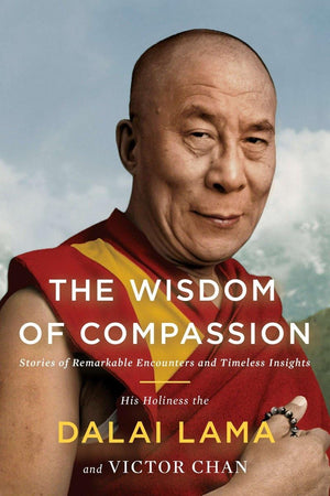 The Wisdom Of Compassion: Stories Of Remarkable Encounters And Timeless Insights,Used