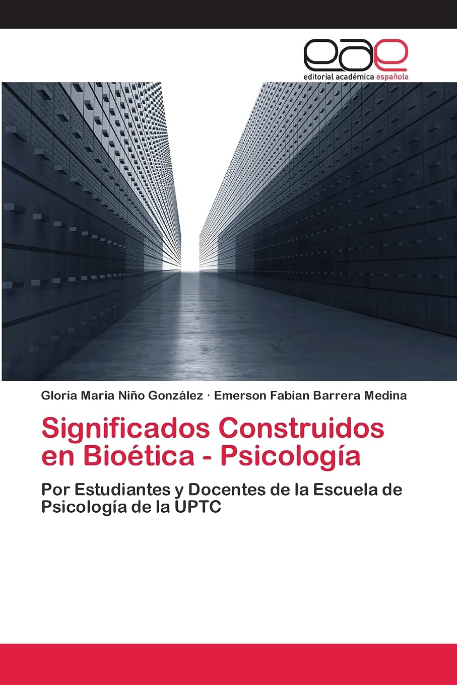 Significados Construidos en Biotica  Psicologa: Por Estudiantes y Docentes de la Escuela de Psicologa de la UPTC (Spanish,Used