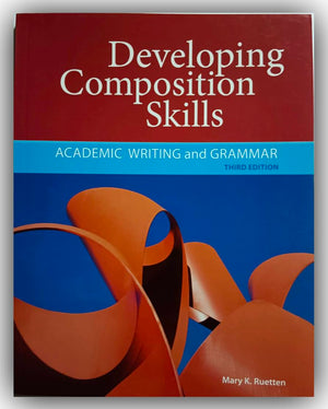 Developing Composition Skills: Academic Writing and Grammar (Developing & Refining Composition Skills),Used