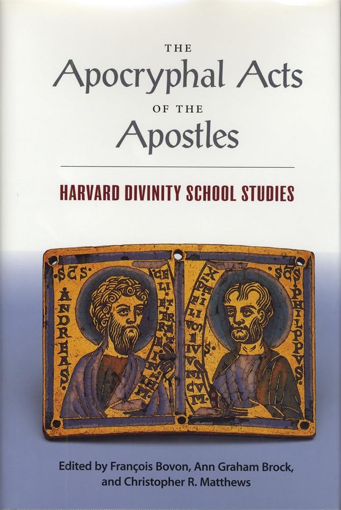 The Apocryphal Acts of the Apostles: Harvard Divinity School Studies (Religions of the World),Used