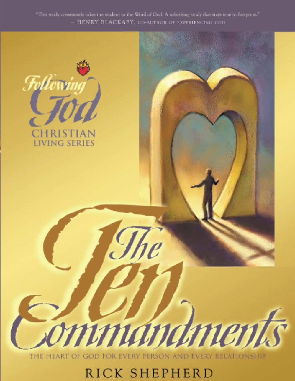 The Ten Commandments: The Heart of God for Every Person and Every Relationship (Following God),Used