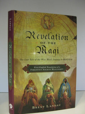 Revelation Of The Magi: The Lost Tale Of The Wise Men'S Journey To Bethlehem