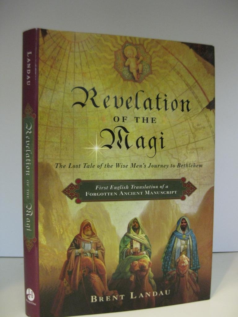 Revelation Of The Magi: The Lost Tale Of The Wise Men'S Journey To Bethlehem