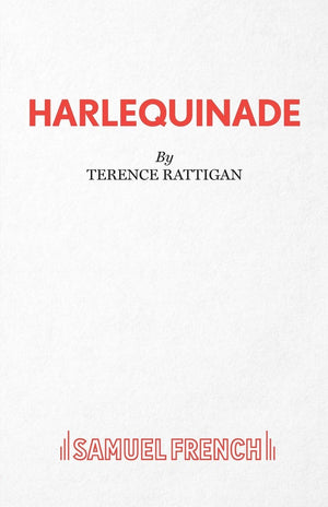 Harlequinade  A Farce (French's Acting Edition),Used