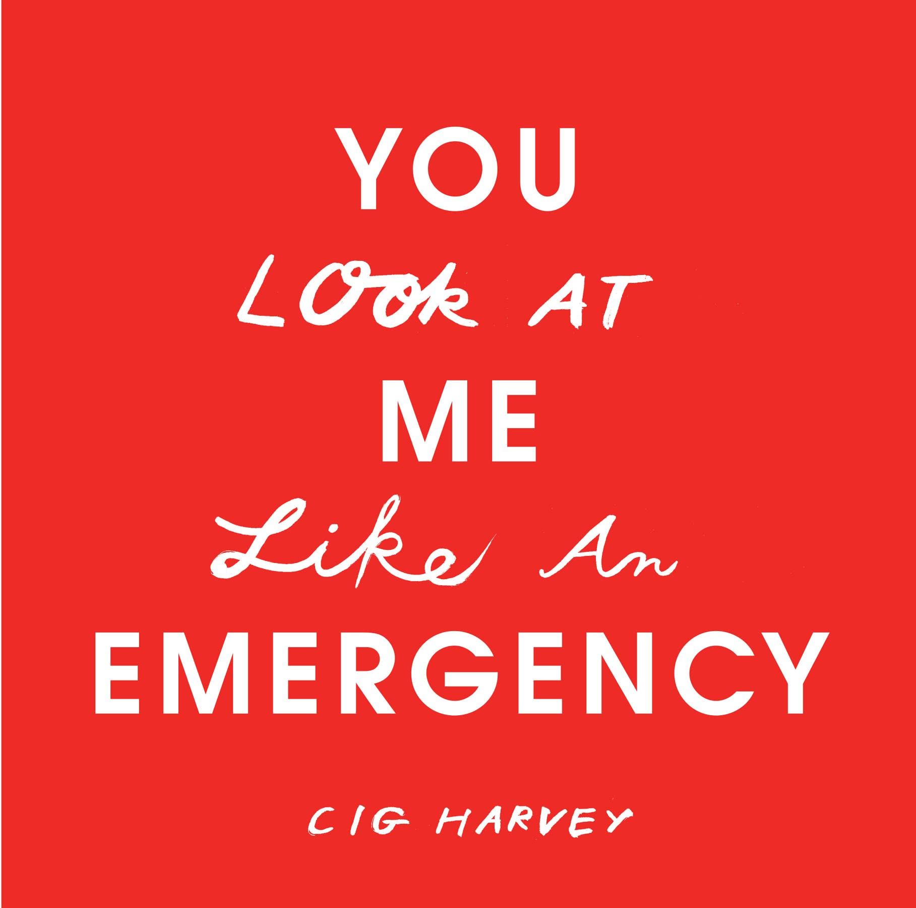 You Look At Me Like An Emergency,Used
