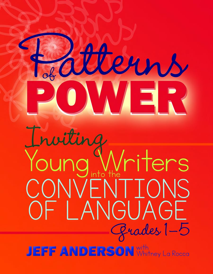 Patterns of Power, Grades 15: Inviting Young Writers into the Conventions of Language 9781625311856,Used