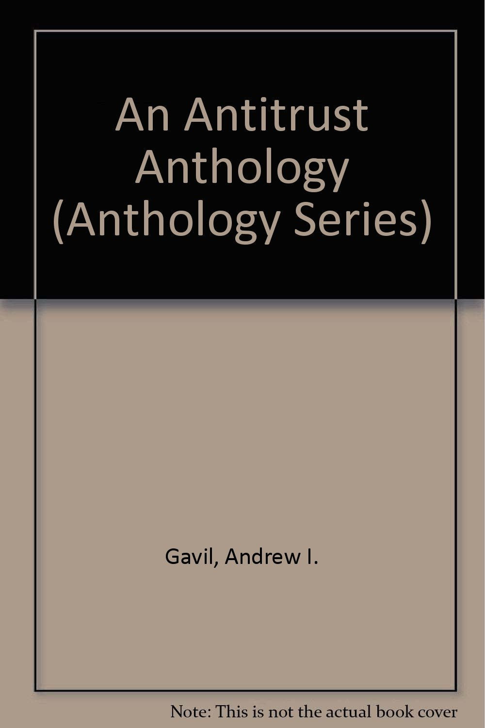An Antitrust Anthology (Anthology Series),New
