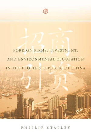 Foreign Firms, Investment, And Environmental Regulation In The People'S Republic Of China,Used