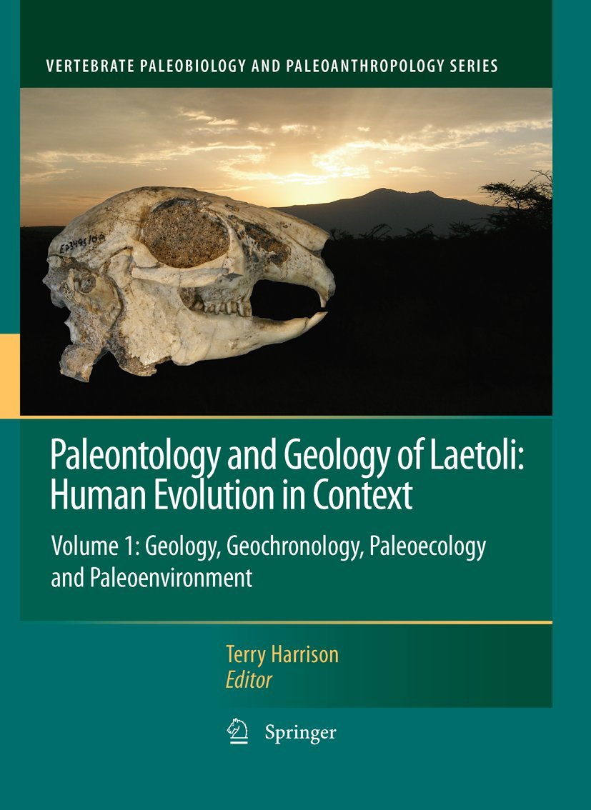 Paleontology and Geology of Laetoli: Human Evolution in Context: Volume 1: Geology, Geochronology, Paleoecology and Paleoenviron,Used