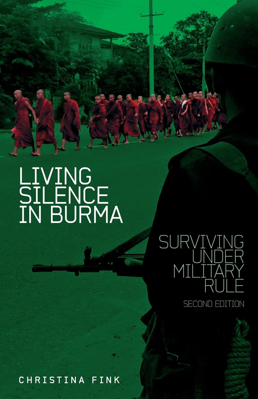 Living Silence in Burma: Surviving under Military Rule,New