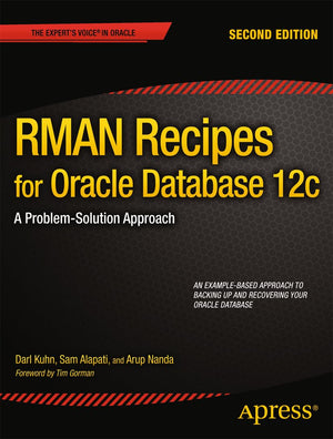 RMAN Recipes for Oracle Database 12c: A ProblemSolution Approach (Expert's Voice in Oracle),Used
