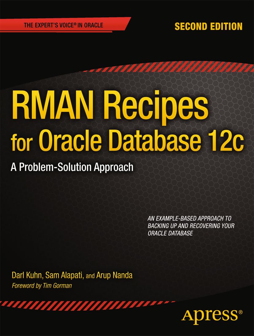 RMAN Recipes for Oracle Database 12c: A ProblemSolution Approach (Expert's Voice in Oracle),Used