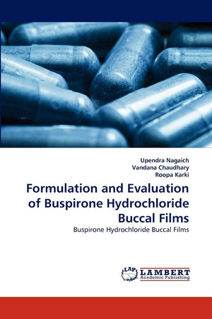 Formulation and Evaluation of Buspirone Hydrochloride Buccal Films: Buspirone Hydrochloride Buccal Films,Used