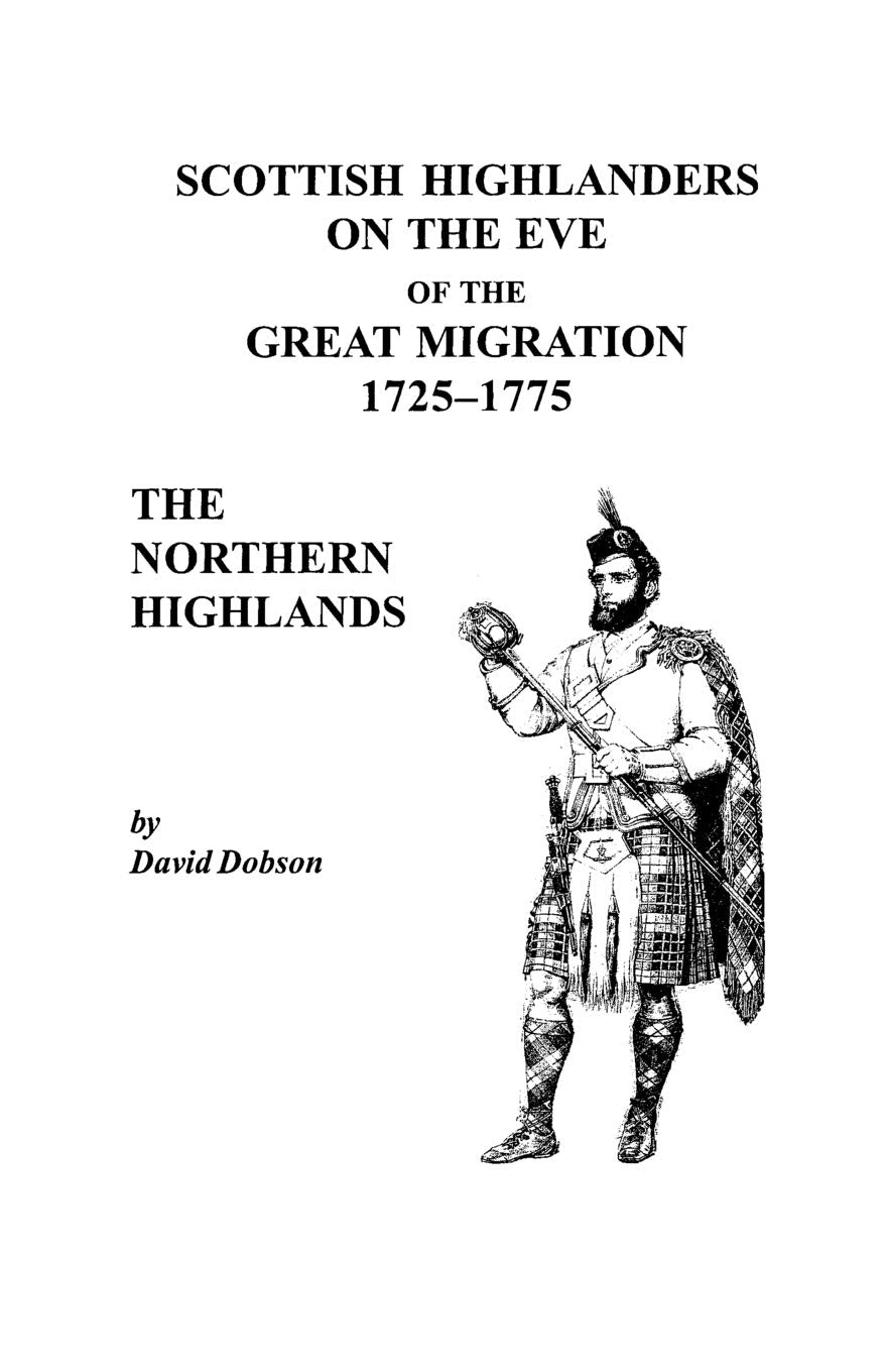 Scottish Highlanders on the Eve of the Great Migration, 17251775: The Northern Highlands,Used