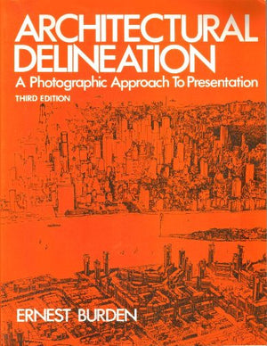 Architectural Delineation: A Photographic Approach to Presentation,Used
