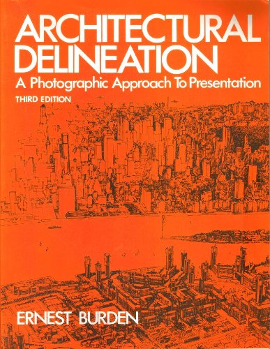 Architectural Delineation: A Photographic Approach to Presentation,Used
