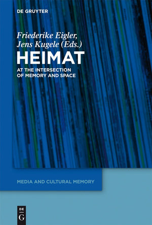 'Heimat': At The Intersection Of Memory And Space (Media And Cultural Memory, 14),Used