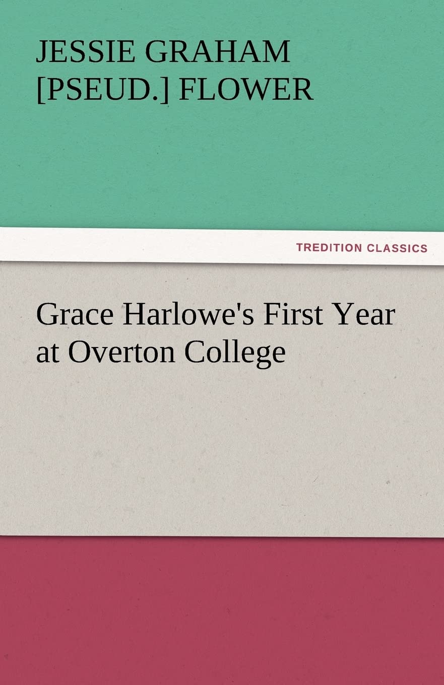 Grace Harlowe's First Year at Overton College,Used