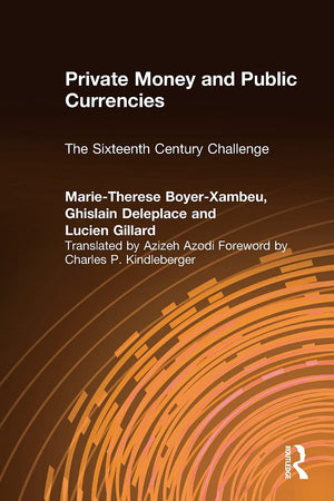 Private Money and Public Currencies: The Sixteenth Century Challenge,Used