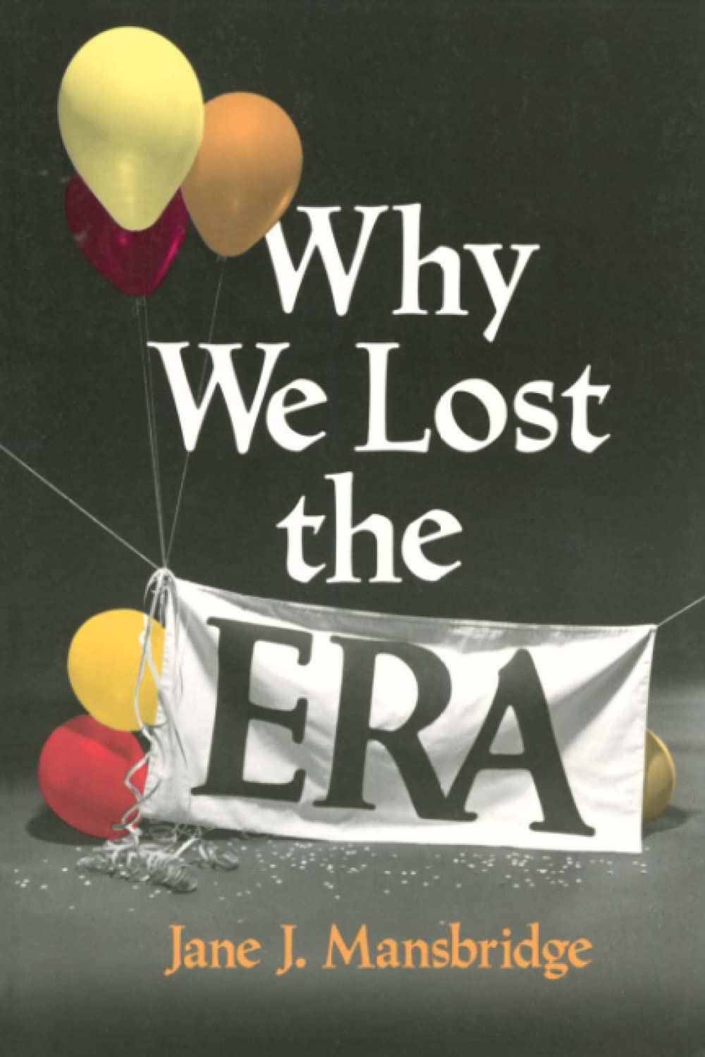 Why We Lost the ERA (Equal Rights Movement),Used