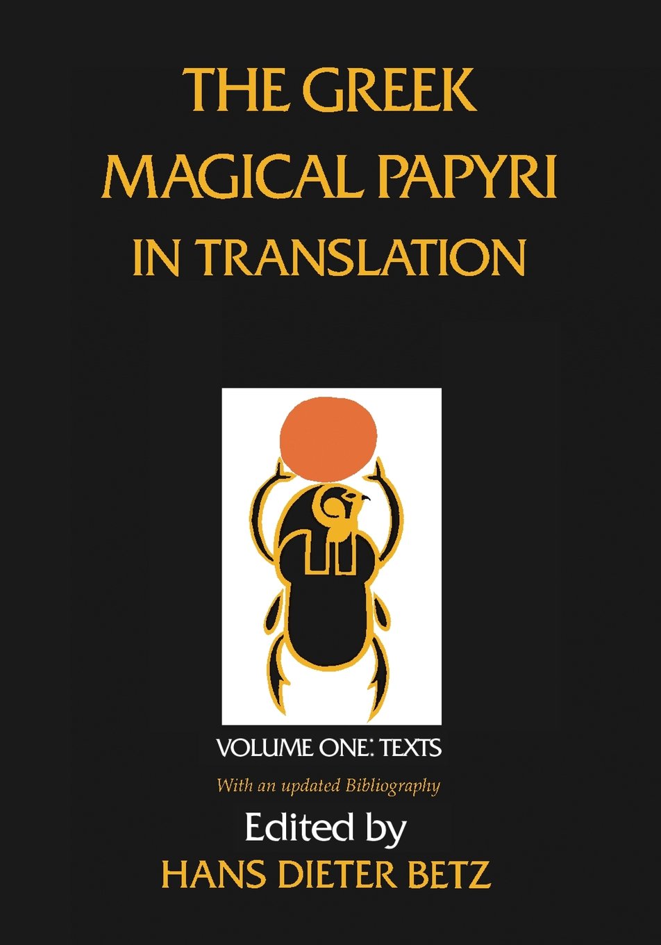 The Greek Magical Papyri in Translation: Including the Demotic Spells: Texts (Volume 1),Used