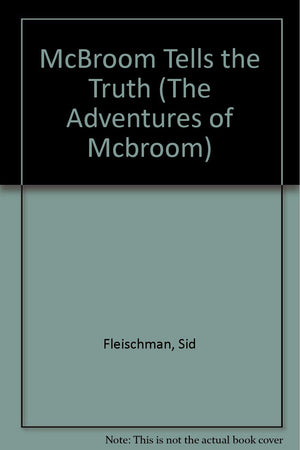 Mcbroom Tells the Truth (The Adventures of McBroom),Used