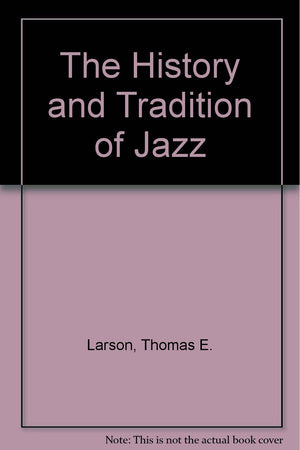 History And Tradition Of Jazz  Thomas E. E. Larson  Other Format,New