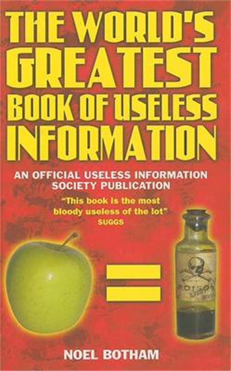 The World's Greatest Book of Useless Information: An Official Useless Information Society Publication,Used
